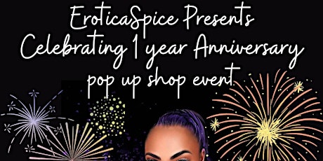 EroticaSpice Presents: Celebrating 1 year Anniversary Pop Up Shop Event