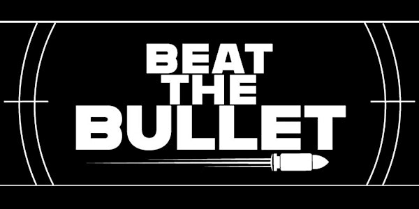 Beat the Bullet