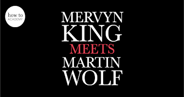 Mervyn King Meets Martin Wolf - Livestream Tickets