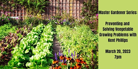 Master Gardener Series: Preventing and Solving Vegetable Growing Problems