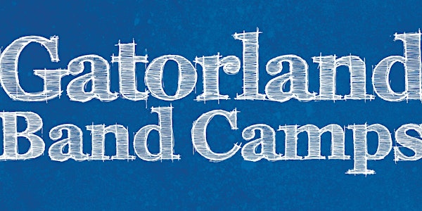 2023 Gatorland Band Camps