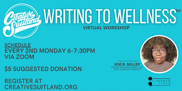 WRITING TO WELLNESS (Virtual) with Kim B. Miller