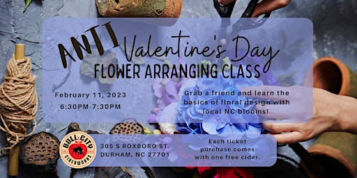 Anti-Valentine's Day Flower Arranging Class