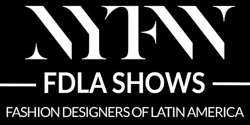 NYFW FDLA Shows: AGATHA RUIZ de la PRADA - Y III CHUAN & the FDLA DESIGNERS