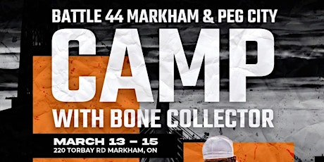 Battle 44 Markham and PEG City Camp with Bone Collector