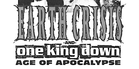 Earth Crisis (30 Years of Firestorm) and One King Down at AMH