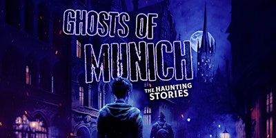 SOLD+OUT+-+Ghosts+of+Munich%3A+Haunting+Stories
