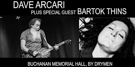 Dave Arcari + special guest Bartok Thins