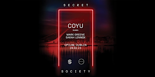COYU - at Opium, Dublin brought to you by Secret Society
