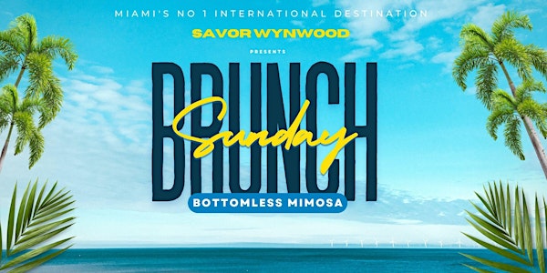 SAVOR WYNWOOD MIAMI: SUNDAY BRUNCH