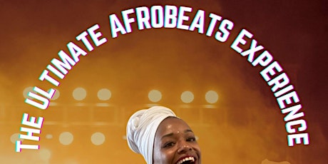 The Ultimate AFROBEATS Experience