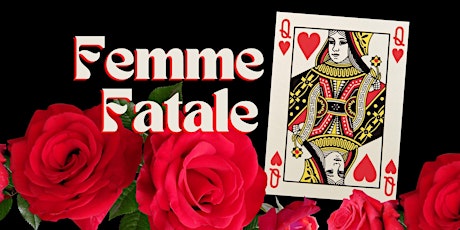 Femme Fatale: February Edition
