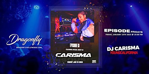 Imagen principal de DJ Carisma | Episode Fridays | Dragonfly Hollywood