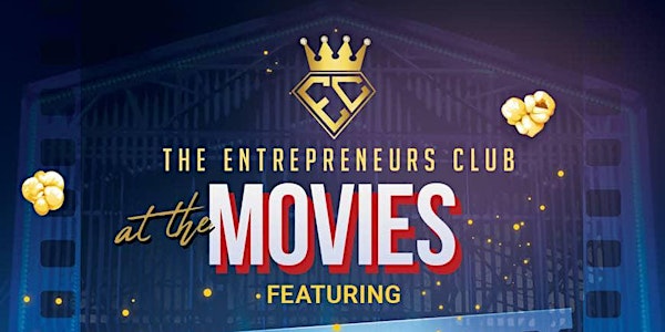 Entrepreneurs Club at the Movies - New Year Empowerment