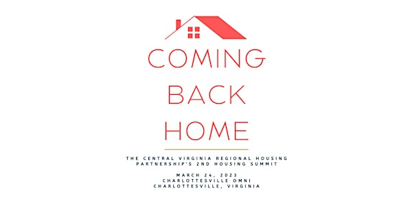 Coming Back Home: CVRHP's 2nd Annual Housing Summit