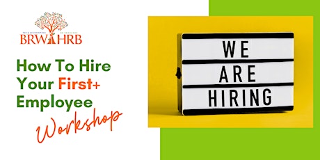 How To Hire Your First+ Employee Workshop