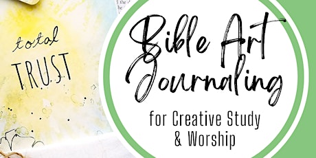 Bible Art Journaling for Creative Study & Worship