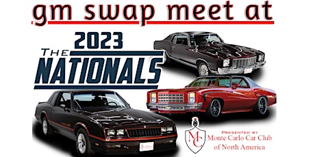GM Swap Meet At The Nationals Presented By Monte Carlo Car Club NA