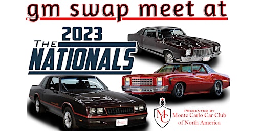 GM Swap Meet At The Nationals Presented By Monte Carlo Car Club NA primary image