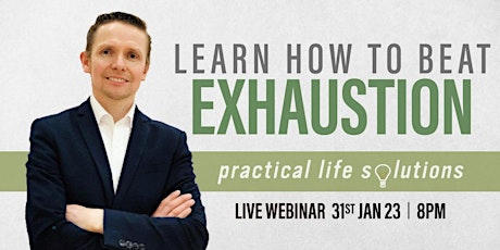 Learn How To Beat Exhaustion - Live Webinar with Vincent Kelly