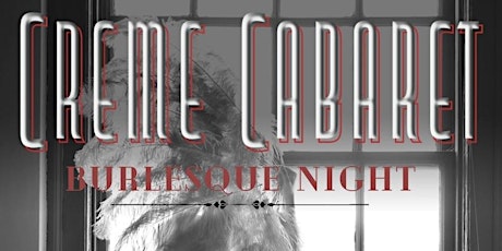 Creme Cabaret Presents: Burlesque Night at Yonder Bar