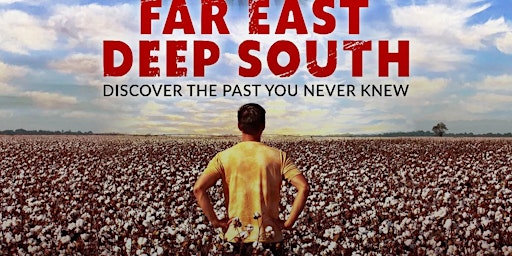 "Far East, Deep South" Documentary Screening