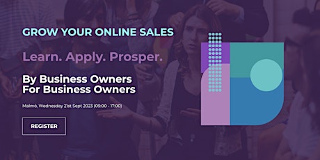 Grow Your Online Sales Summit - Malmo 21 Sept 2023