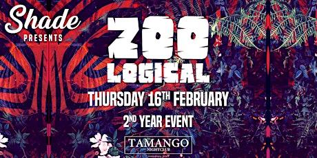 Shade Presents: Zoological at Tamango Nightclub | Feb 16th