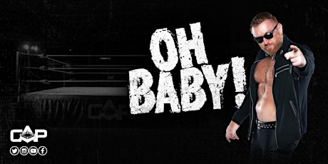 Create A Pro Wrestling Presents: OH BABY!