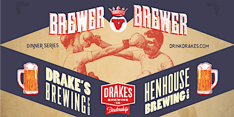 Brewer V Brewer: Collaboration Beer Dinner with Drake’s & HenHouse