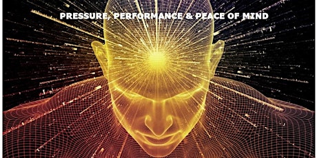 Pressure, Performance and Peace of Mind primary image
