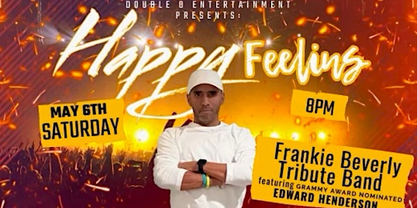 A Tribute to Frankie Beverly "45th Anniversary of Happy Feelins"