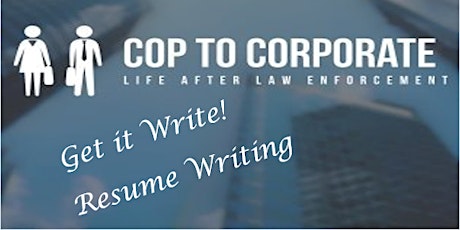 ASIS Toronto 193:  From Cop to Corporate-  Resume Writing.
