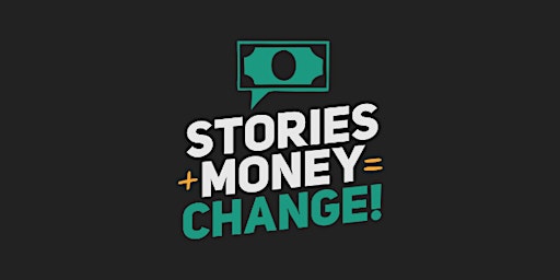 Stories+Money=Change Conference 2024 primary image