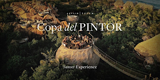 Hauptbild für Sunset Experience AZULIK Tulum - Copa del Pintor
