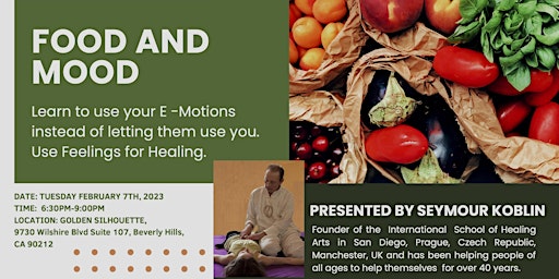 Food and Mood. Learn to use your E -Motions instead of letting them use you