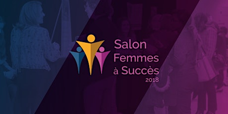 Immagine principale di Salon Femmes à Succès 4e Édition 