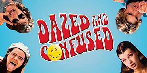 Dazed and Confused - Dinner & A Movie