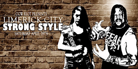 CCW RIOT Presents Limerick City Strong Style primary image