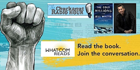 Whatcom READS Presents the Chuckanut Radio Hour Featuring Jess Walter!