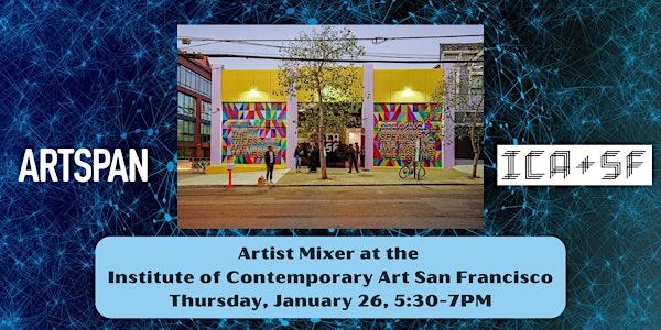 Artist Mixer: Gallery Visit at ICA SF