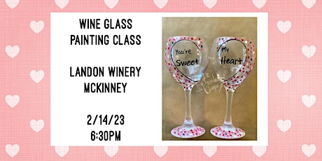 Wine Glass Painting Class held at Landon Winery McKinney- 2/14