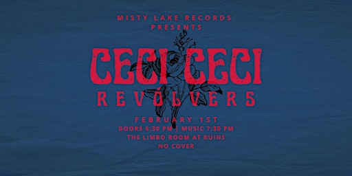Misty Lake Records Presents: Ceci Ceci, Revólvers