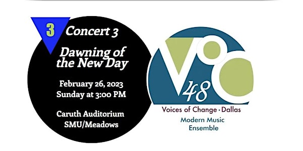 Voices of Change - Season 48 - Concert 3 - Dawning of the New Day