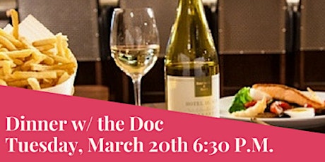 Dinner With The Doc March 20th! primary image