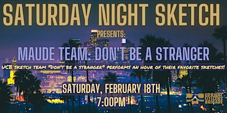 Saturday Night Sketch Presents: Maude Team Don't Be A Stranger
