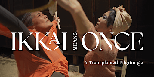 IKKAI means once: a transplanted pilgrimage