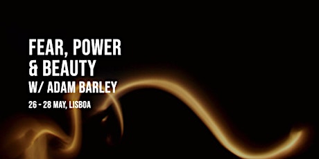 Fear, Power & Beauty w/ Adam Barley