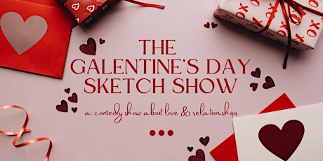 The Galentine's Day Sketch Show