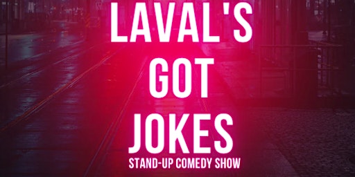 LAVAL'S GOT JOKES ( Stand Up Comedy Show ) MTLCOMEDYCLUB.COM